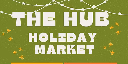 The Hub Holiday Market