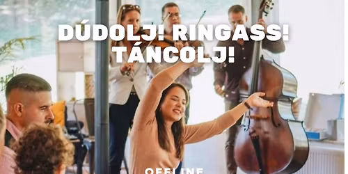 D\u00fadolj! Ringass! T\u00e1ncolj! | Offline Center
