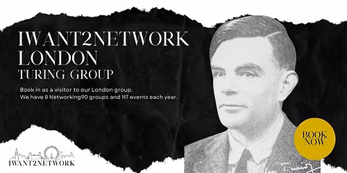 London Business Networking I Liverpool Street London I IW2N Turing Group