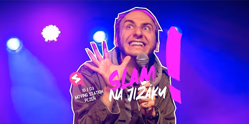 SLAM POETRY NA JI\u017d\u00c1KU | Plze\u0148, Moving Station | Anatol, Monolog, Holka ad.