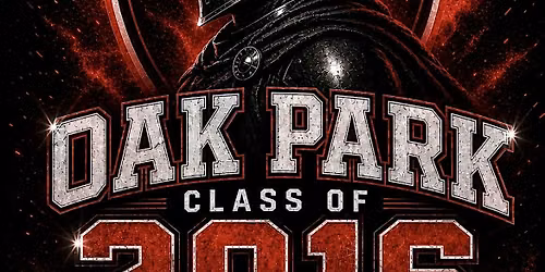 OAKPARK 2016 Class Reunion