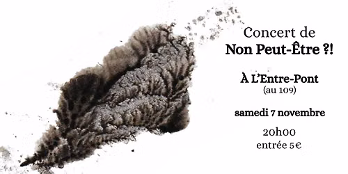 Concert de Non Peut-\u00catre ?!