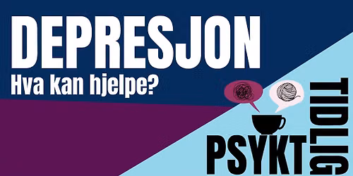 Psykt tidlig om depresjon. Hva kan hjelpe?