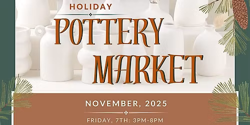 Holiday Pottery Market