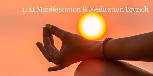 11\/11 Meditation and Manifestation Brunch