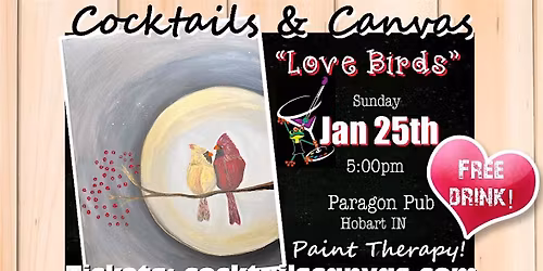 "Love Birds" Cocktails & Canvas Valentine's Paint & Sip Event w\/FREE Drink!