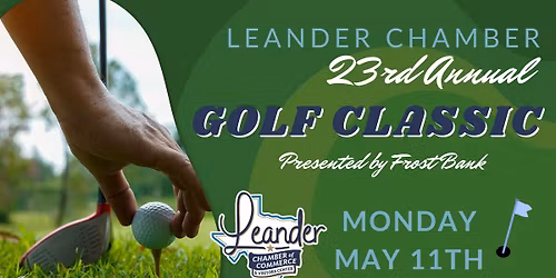 23rd Annual Leander Chamber of Commerce Golf Classic Presented by Frost Bank