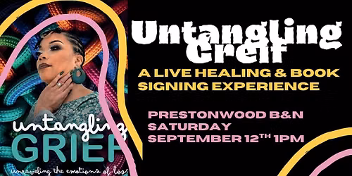Keya McClain-Untangling Grief: A Live Healing & Book Signing Experience
