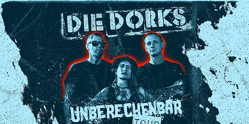 Die Dorks - Unberechenbar - Tour 2026
