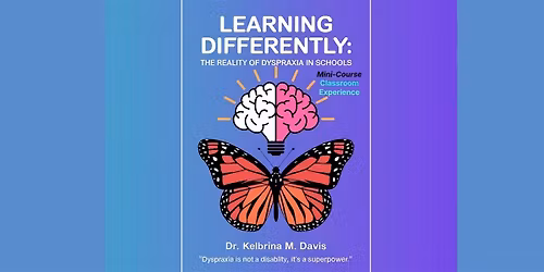 Learning Differently: The Reality of Dyspraxia in Schools | In-Person