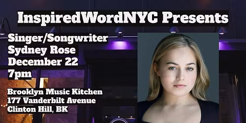 InspiredWordNYC Presents Singer\/Songwriter Sydney Rose at BMK