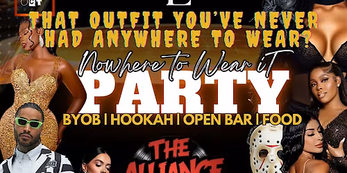 NOWHERE TO WEAR IT PARTY