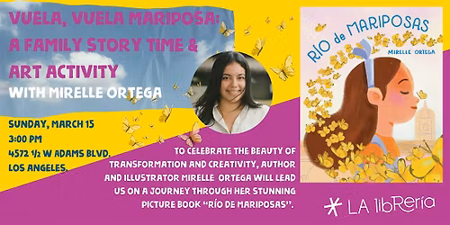 Vuela, Vuela Mariposa: A family Storytime & Art Activity w\/ Mirelle Ortega