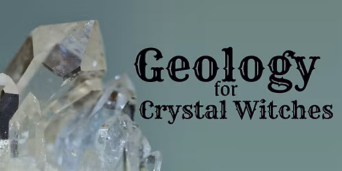 Geology for Crystal Witches