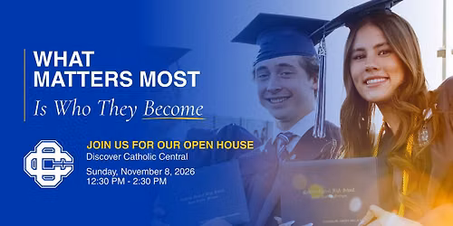 Catholic Central Open House