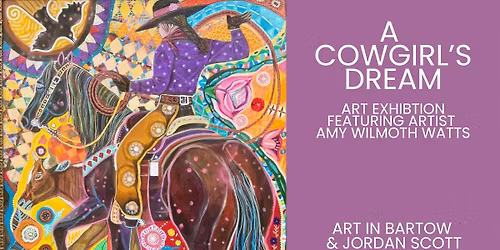 A Cowgirls Dream: Art Opening