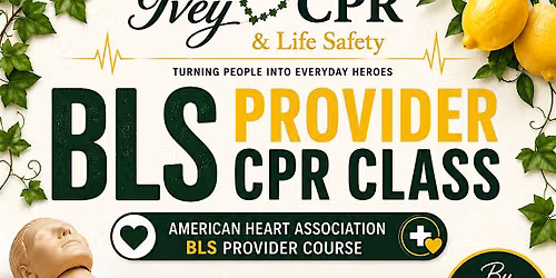 AHA BLS Provider CPR Class (By Appointment Only) | Ivey CPR & Life Safety