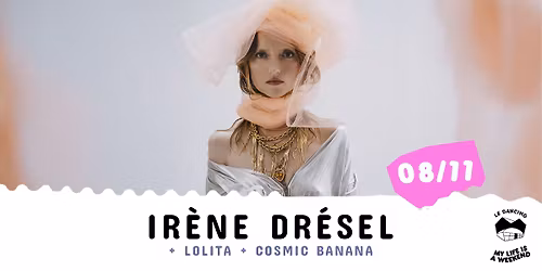 IR\u00c8NE DR\u00c9SEL live \u2022 Le Dancing, S\u00e8te