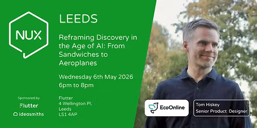 NUX Leeds: Discovery in the Age of AI - From Sandwiches to Aeroplanes