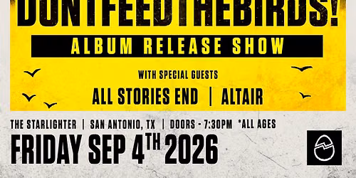 DONTFEEDTHEBIRDS! \u2022 All Stories End \u2022 Altair