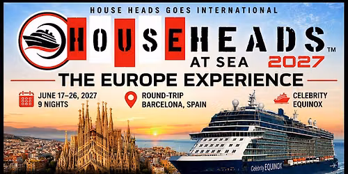 House Heads At Sea 2027: The Europe Experience