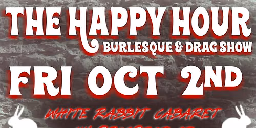Maurice Mantini's Happy Hour Show (An Evening of Drag & Burlesque)