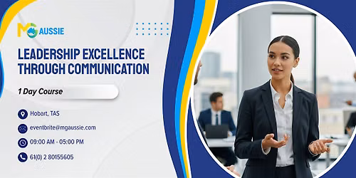 Leadership Excellence Through Communication \u2013 1 Day Course | Hobart