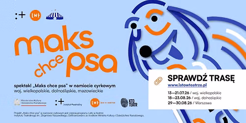 \u201eMaks chce psa\u201d w namiocie cyrkowym | Spektakl familijny | Warszawa