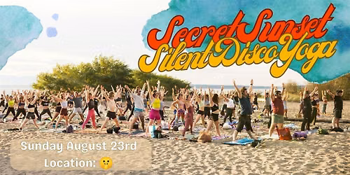 Secret Sunset Silent Disco Yoga