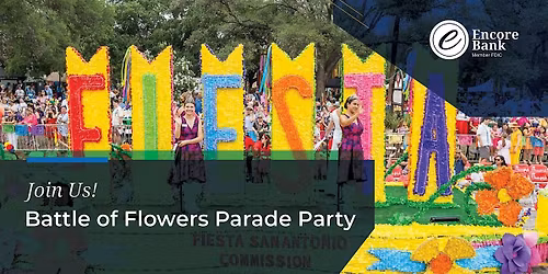 Encore Fiesta Watch Party - Battle of Flowers Parade