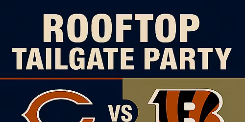 Rooftop Tailgate Party: Bears vs. Bengals
