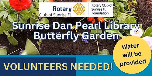 Butterfly Garden Clean Up  at Sunrise Dan Pearl Library