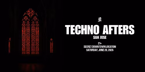 AFTERS SAN JOSE: Techno