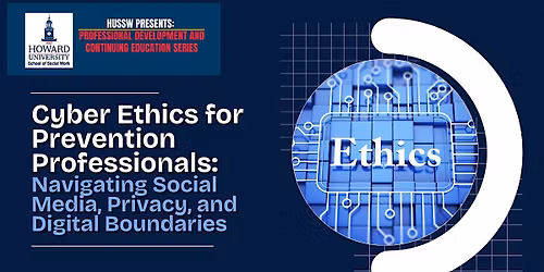 Cyber Ethics: Navigating Social Media & Privacy, and Digital Boundaries