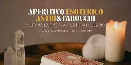 Aperitivo Esoterico | Astri&Tarocchi
