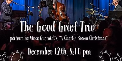 The Good Grief Trio performs A Charlie Brown Christmas