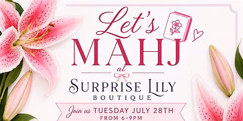 Mahjong at Surprise Lily Boutique
