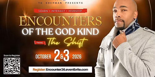 Encounters of the God Kind!!  Experience 2026   "The Shift"
