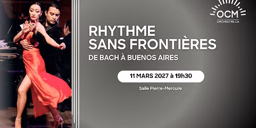 Rhythme sans fronti\u00e8res | Orchestre classique de Montr\u00e9al