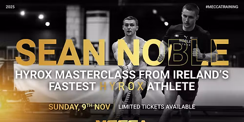 HYROX Masterclass with Ireland's Fastest Hyrox Athlete - Sean Noble