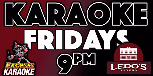 Ledo's Karaoke Fridays!