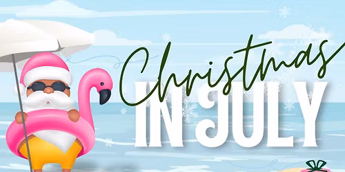 7th Annual Christmas in July 