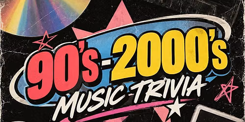 90'S - 2000'S MUSIC TRIVIA