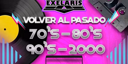 1er Aniversario Retro | Exelaris Coatza | Volver al pasado
