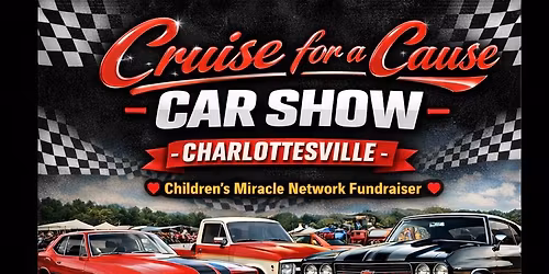 Cruise for a Cause Car Show \u2013 Charlottesville | Children\u2019s Miracle Network Fundraiser