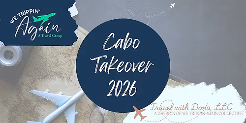 We Trippin Again Cabo Edition