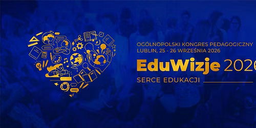 EduWizje 2026 - Og\u00f3lnopolski Kongres Pedagogiczny