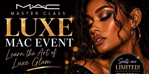 FREE MAC MASTER CLASS: THE ART OF LUXE GLAM