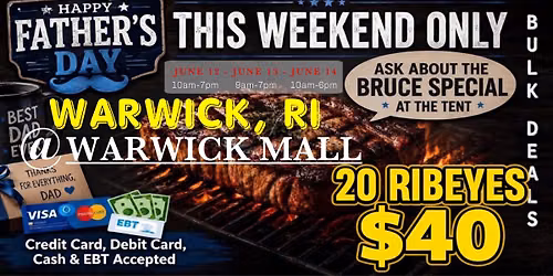GRAND OPENING: 20 RIBEYES $40 \/ HUGE TRUCKLOAD MEAT SALE IN WARWICK, RI @ WARWICK MALL