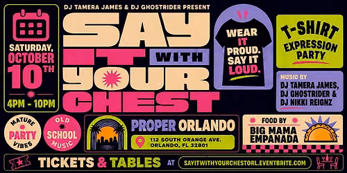 Say It With Your Chest - T-Shirt Expression Day Party